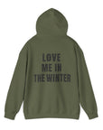 Love Me in the Winter Hoodie Sweatshirt