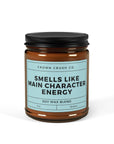 Smells Like Main Character Energy Candle