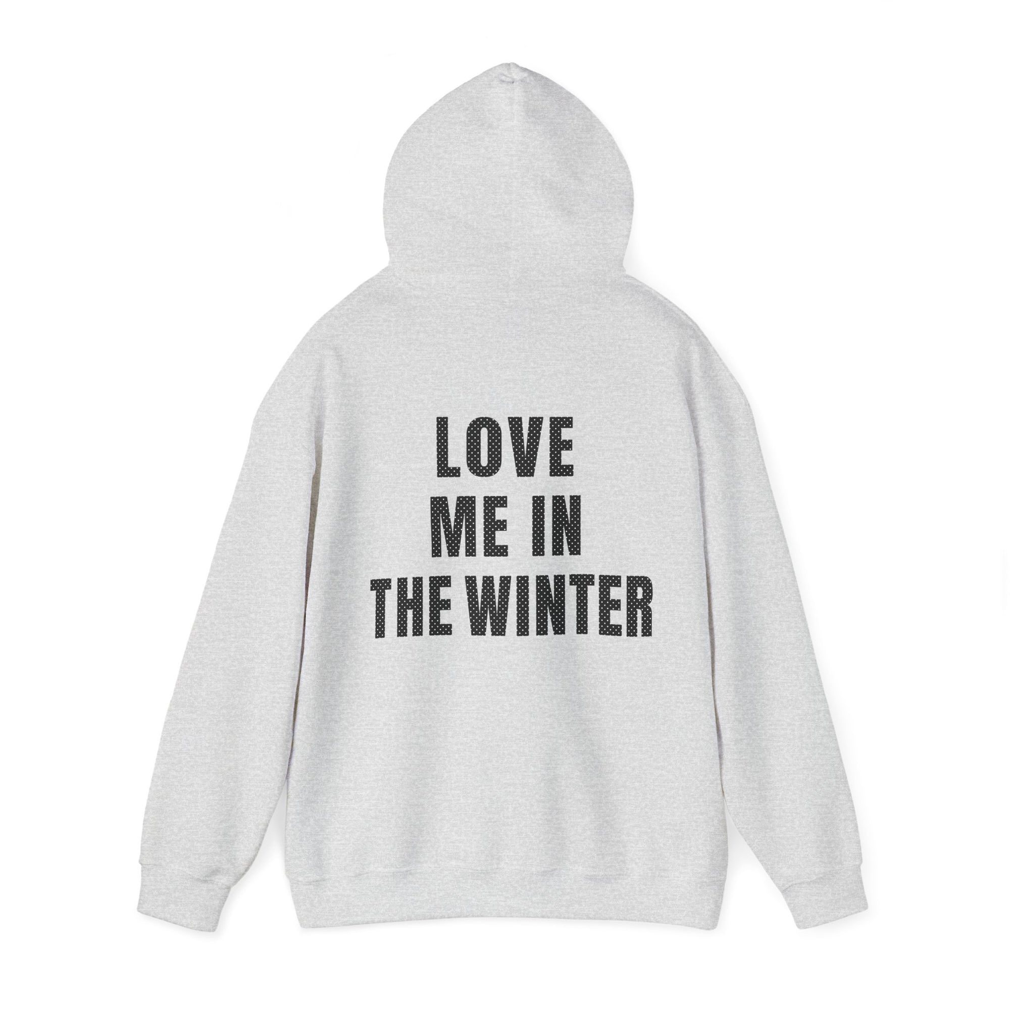 Love Me in the Winter Hoodie Sweatshirt