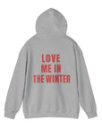 Love Me in the Winter Hoodie Sweatshirt