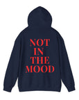 Not In the Mood Hoodie Sweatshirt