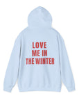 Love Me in the Winter Hoodie Sweatshirt