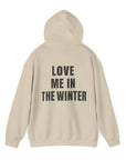 Love Me in the Winter Hoodie Sweatshirt