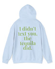 Tequila Front/Back Hoodie Sweatshirt