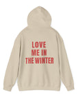 Love Me in the Winter Hoodie Sweatshirt