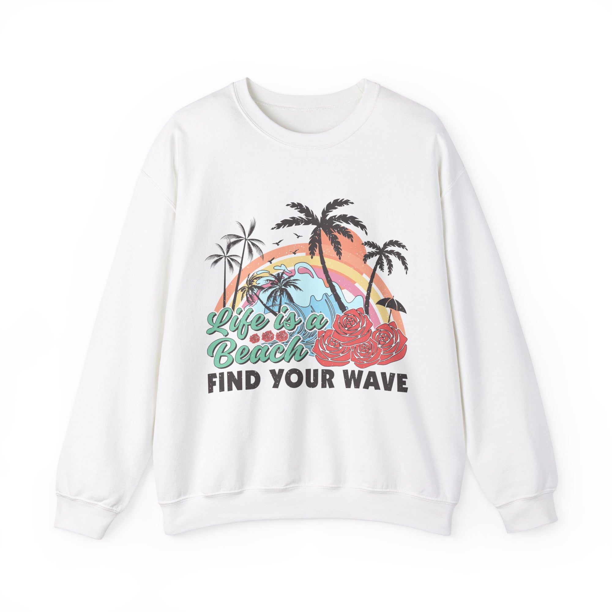 Life&#39;s A Beach Sweatshirt
