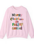 Merry Christmas Ya Filthy Animal Xmas Sweatshirt