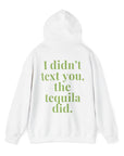 Tequila Front/Back Hoodie Sweatshirt