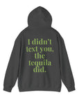 Tequila Front/Back Hoodie Sweatshirt