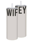 Matte Skinny Tumbler - Wifey