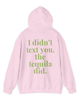 Tequila Front/Back Hoodie Sweatshirt