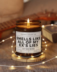 Smells Like My Ex's lies Candle