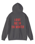 Love Me in the Winter Hoodie Sweatshirt