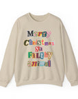 Merry Christmas Ya Filthy Animal Xmas Sweatshirt